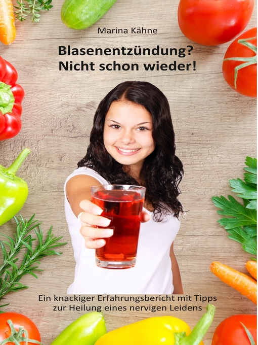 Title details for Blasenentzündung? Nicht schon wieder! by Marina Kähne - Available